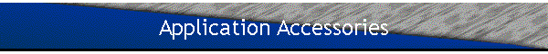 Application Accessories